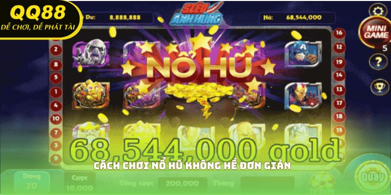 Cách chơi nổ hũ không hề đơn giản