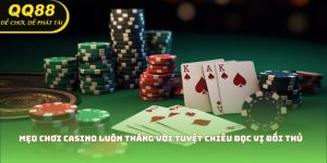Mẹo Chơi Casino Luôn Thắng