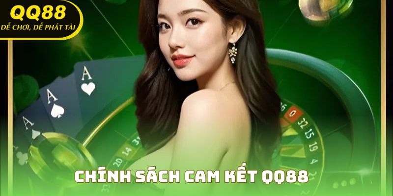 Chính sách cam kết QQ88