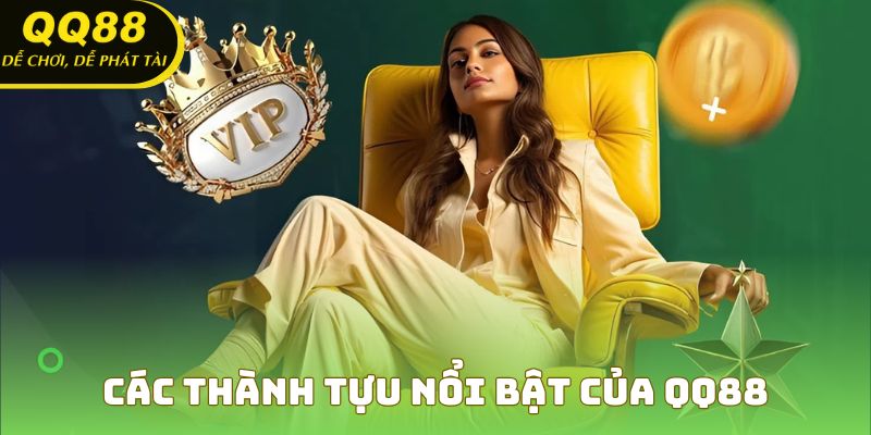 Các thành tựu nổi bật của QQ88